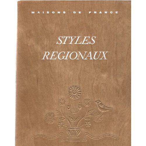 Styles Regionaux Maisons De France Architecture Mobilier Decoration
