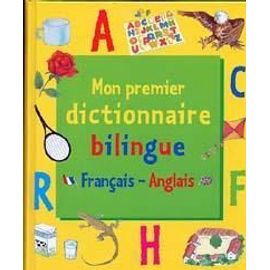 Mon Premier Dictionnaire Bilingue Français-Anglais