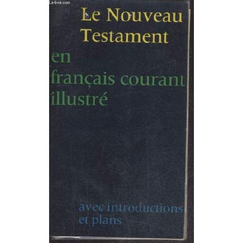 Bonnes Nouvelles Aujourd'hui - Le Nouveau Testament En Francais Courant Illustre -