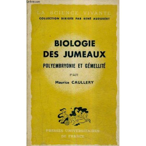 Biologie Des Jumeaux Polyembryonie Et Gemellite / Collection La Science Vivante.