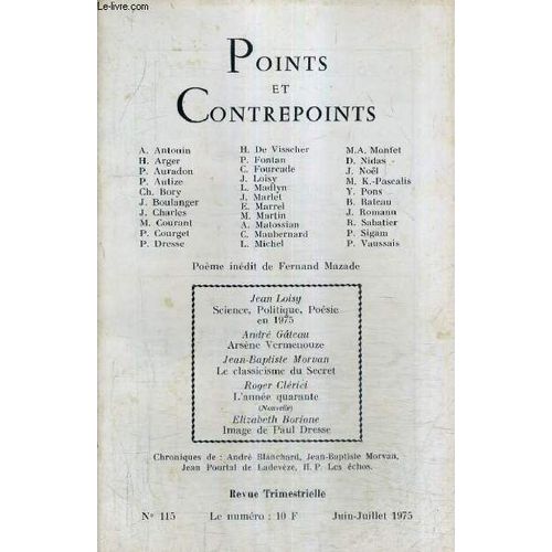Points Et Contrepoints N°115 Juin Juillet 1975 - Science Politique Poésie En 1975 Par Loisy Jean - Arsène Vermenouze Par André Gateau - Le Classicisme Du Secret Par Jean Baptiste Morvan - ...