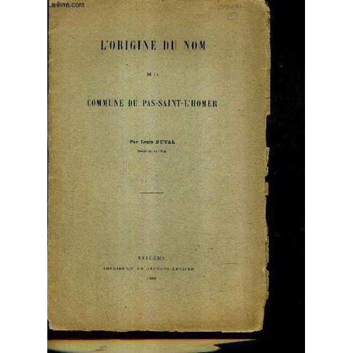 L'origine Du Nom De La Commune Du Pas Saint L'homer.