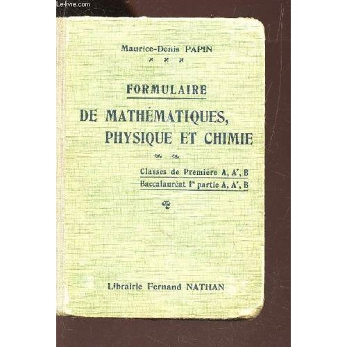 Formulaire  - De Mathematiques, Physique Et Chimie /