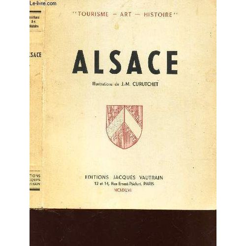 Alsace / Tourisme Art Histoire / / Collection Gens Et Pays De Chez Nous.