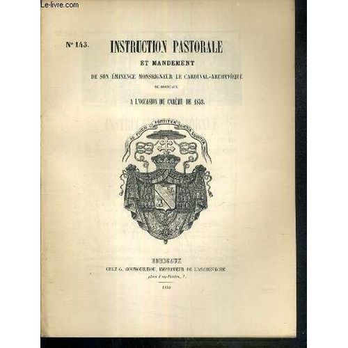 Instruction Pastorale Et Mandement De Son Eminence Monseigneur Le Cardinal-Archeveque De Bordeaux A L'occasion Du Careme De 1859 - N°143.