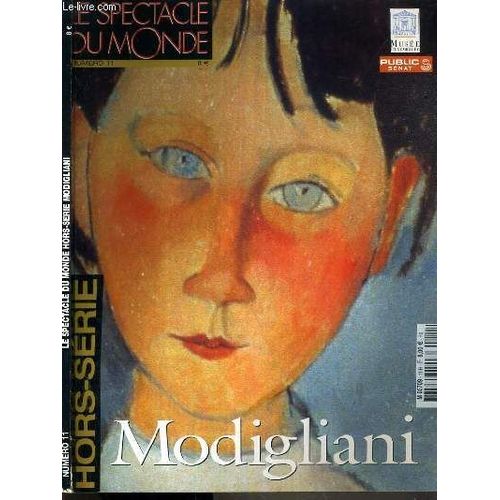 Le Spectacle Du Monde - N°11 - Hors-Serie - Modigliani / Entretien Avec Marc Restellini, À La Recherche De Modigliani, Propos Recueillis Par Marie-Christine Hugonot - Modigliano, Le Roman De ...