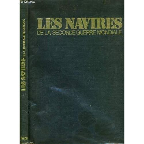 Les Navires De La Seconde Guerre Mondiale