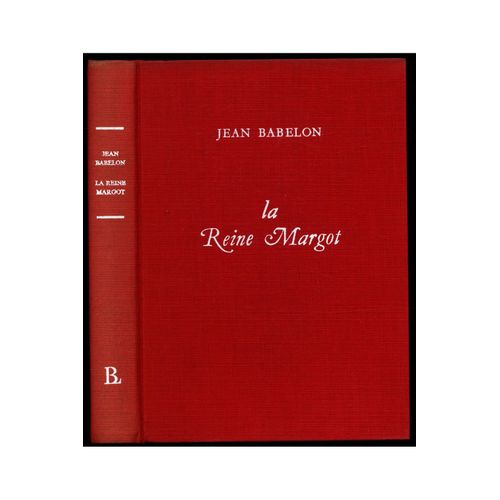 La Reine Margot / Jean Babelon / Réf12270