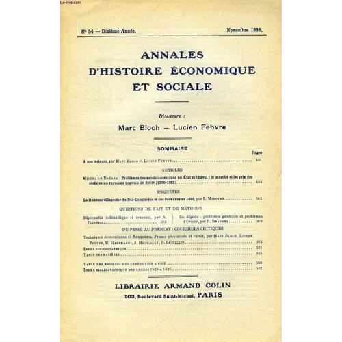 Annales D'histoire Economique Et Sociale, 10e Annee, N° 54, Nov. 1938 (Sommaire: A Nos Lecteurs, Par Marc Bloch Et Lucien Febvre. Articles. Michel De Boüard : Problèmes Des Subsistances Dans ...