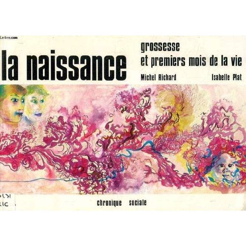 La Naissance, Grossesse Et Premiers Mois De La Vie