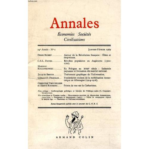 Annales, Economies, Societes, Civilisations, 24e Annee, N° 1, Jan.-Fev. 1969 (Sommaire: Denis Richet. Autour De La Révolution Française: Élites Et Despotisme. C.S.L. Davies. Révoltes ...