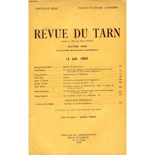 Revue Du Tarn, Nouvelle Serie, 31e Livraison, Juin 1943 (Sommaire: Raymond Escholier. Défense De Montségur. Yves Dossat. Le Comté De Toulouse Et La Féodalité Languedocienne À La Veille De La ...