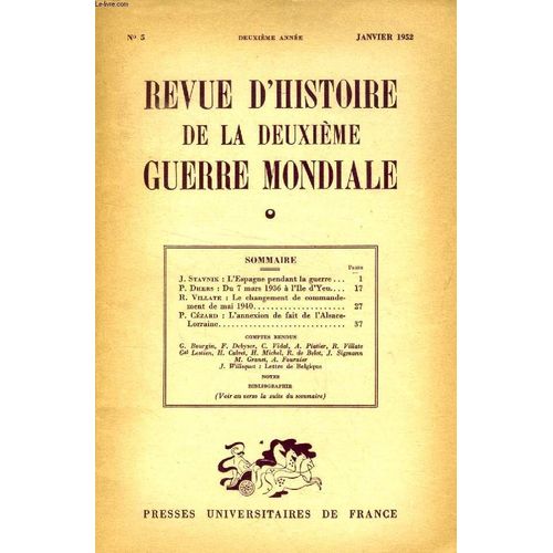 Revue D'histoire De La Deuxieme Guerre Mondiale, N° 5, Jan. 1952 (Sommaire: J. Stavnik: L¿Espagne Pendant La Guerre. P. Dhers: Du 7 Mars 1936 À L¿Île D¿Yeu. R.Villate: Le Changement De ...