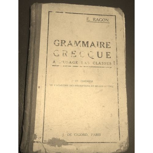 Grammaire Grecque À L' Usage Des Classes. Prix Chénier.