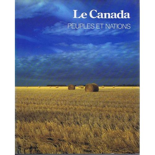 Le Canada / Peuples Et Nations