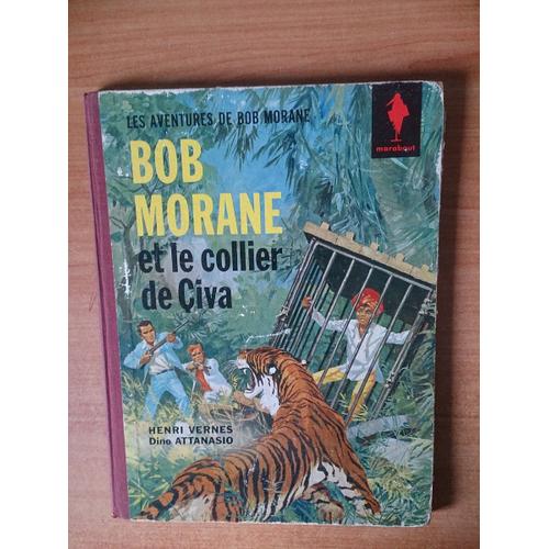 Les Aventures De Bob Morane : Bob Morane Et Le Collier De Civa