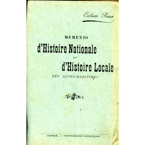 Mémento D'histoire Nationale Et D'histoire Locale Des Alpes-Maritimes.