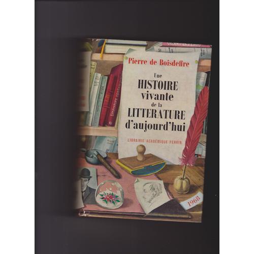 Une Histoire Vivante De La Littérature D'aujourd'hui (1939-1968)   de pierre de boisdeffre   Format Beau livre (Livre)