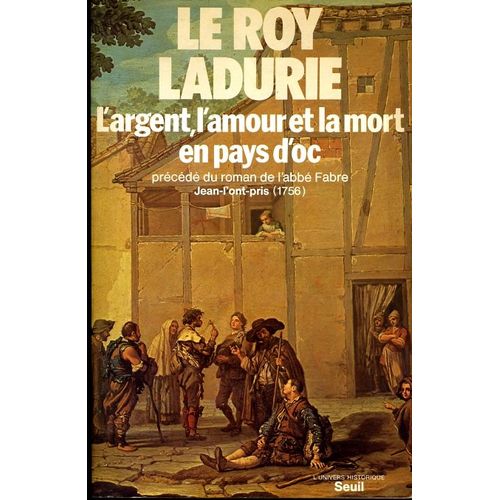 L'argent, L'amour Et La Mort En Pays D' Oc