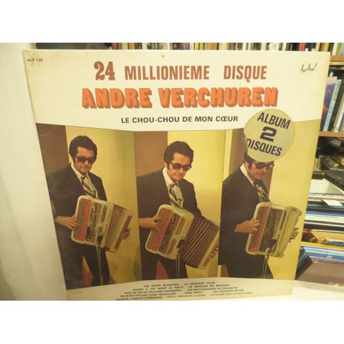 24 Millionième Disque André Verchuren : Le Chou-Chou De Mon C¿Ur -  Double Album Festival 138  