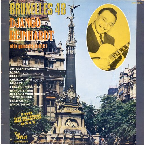 Django Reinhardt : Bruxelles 48 : Artillerie Lourde, Micro, Bolero, Cadillac Slim, Nuages, Minor Swing, Festival 48, Place De Broukère, Improvisations (Vogue 403 Ldm 30217)