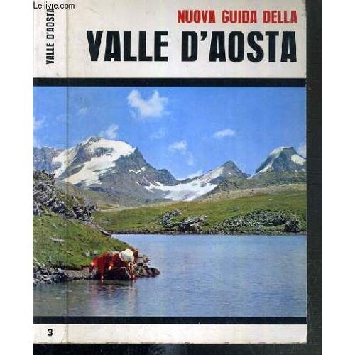 Valle D'aosta - Nuova Guida Della N°3 - Texte Exclusivement En Italien