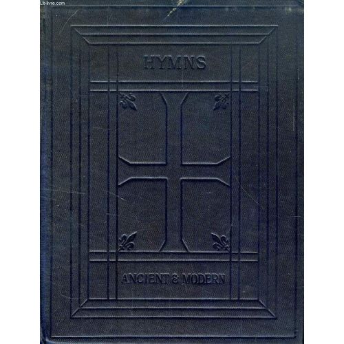 Hymns Ancient And Modern For Use In The Services Of The Church, With Accompanying Tunes