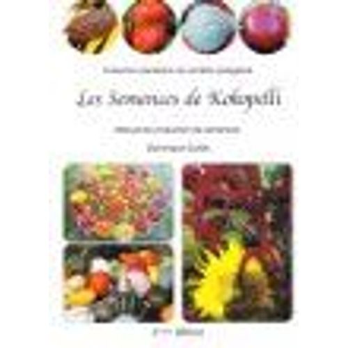 Les Semences De Kokopelli - Collection Planétaire De Variétés Potagères
