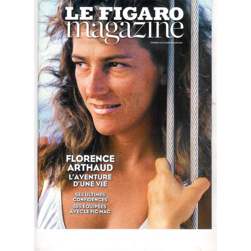 Le Figaro Magazine: Florence Arthaud, L'aventure D'une Vie 21957 