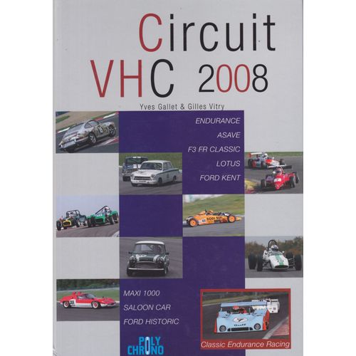 Circuit Vhc 2008 (Endurance - Asave - F3 Fr Classic - Lotus - Ford Kent - Maxi 1000 - Saloon Car - Ford Historic ), Classic Endurance Racing 