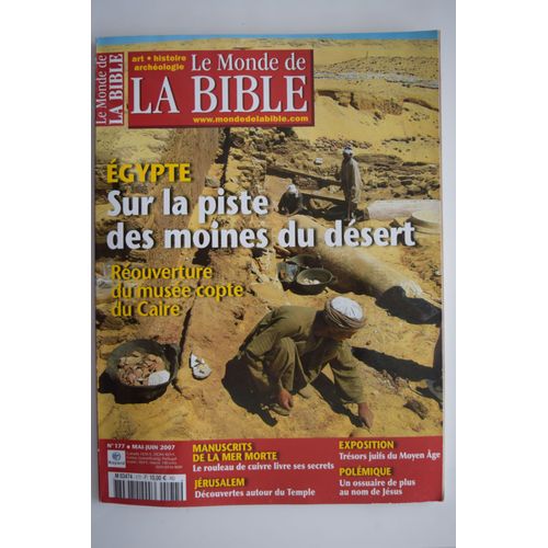 Le Monde De La Bible 177 Egypte : Sur La Piste Des Moines Du Désert. Réouverture Du Musée Copte Du C