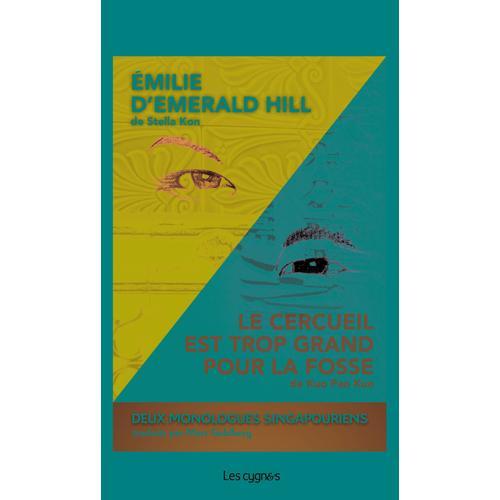 Deux Monologues Singapouriens : "Émilie D'emerald Hill" Et "Le Cercueil Est Trop Grand Pour La Fosse"