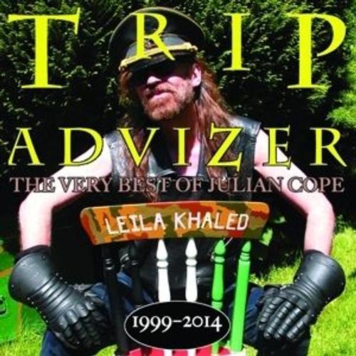 Trip Advizer The Very Best Of Julian Cope 1999-2014