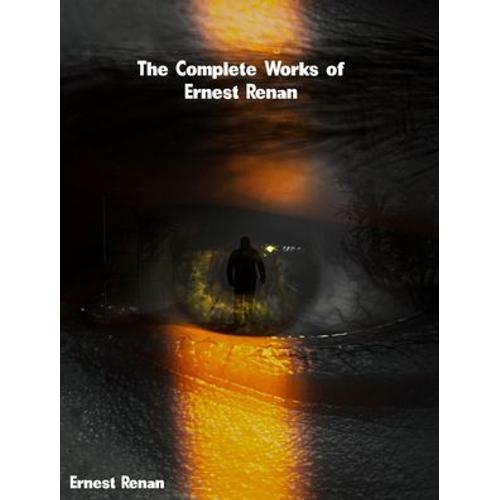 The Complete Works Of Ernest Renan