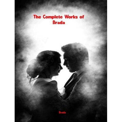 The Complete Works Of Brada