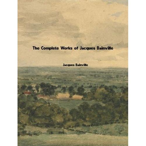 The Complete Works Of Jacques Bainville