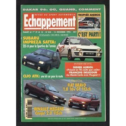 Echappement N° 334 Du 15/12/1995 - Dakar 96 - Ou Quand Comment - Trophee Andros - Subaru Impreza Satta - Didier Auriol Et Francois Delecour - Clio Atk - Fiat Bravo Et Renault Megane 115 Ch