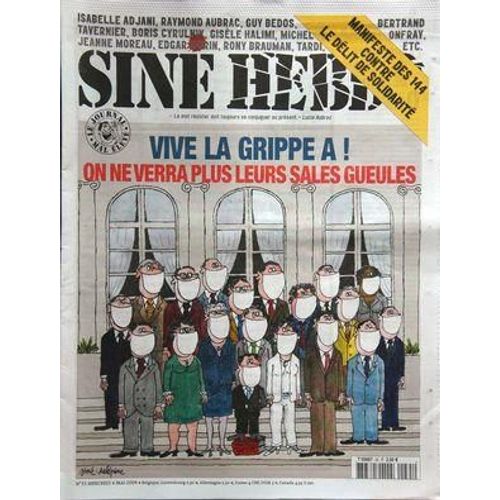 Sine Hebdo N° 35 Du 06/05/2009 - Isabelle Adjani - Raymond Aubrac - Guy Bedos - Bertrand Tavernier - Boris Cyrulnik - Gisele Halimi - Michel Onfray - Jeanne Moreau - Edgar Morin - Rony Brauman - Tardi - Etc. Vive La Grippe A - On Ne Verra Plus Leu...