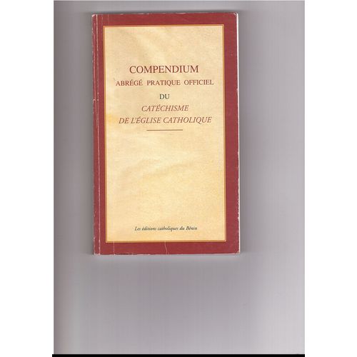 Compendium Abrégé Pratique Officiel Du Catéchisme De L'église Catholique