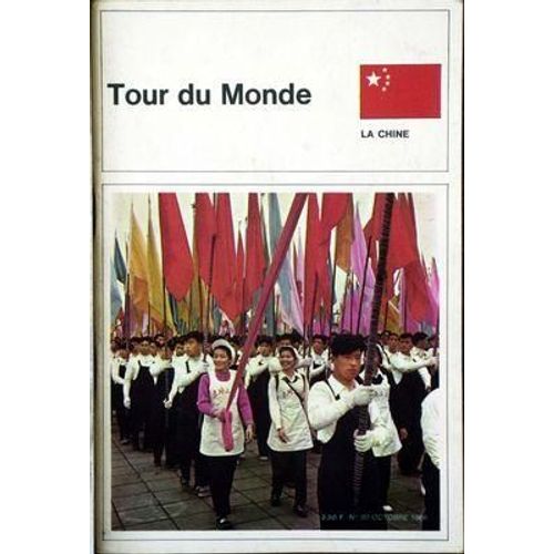 Tour Du Monde N° 80 Du 01/10/1966 - La Chine.