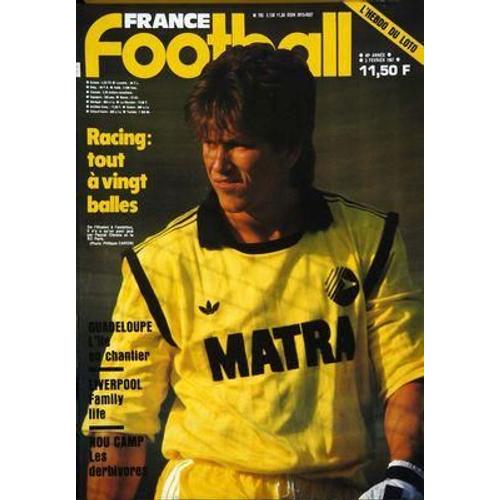 France Football N° 2130 Du 03/02/1987 - Racing Tout A Vingt Balles - Guadeloupe L Ile En Chantier - Liverpool Family Life - Nou Camp Les Derbivores -