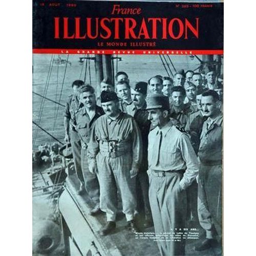 France Illustration Le Monde Illustre N° 253 Du 19/08/1950 - Il Y A Six Ans - Le General De Lattre De Tassigny Et Ses Officiers Apercoivent Les Cotes De Provence Ou L Armee Francaise De La Liberation Va Debarquer Liberte- Leader De Notre Flotte - ...