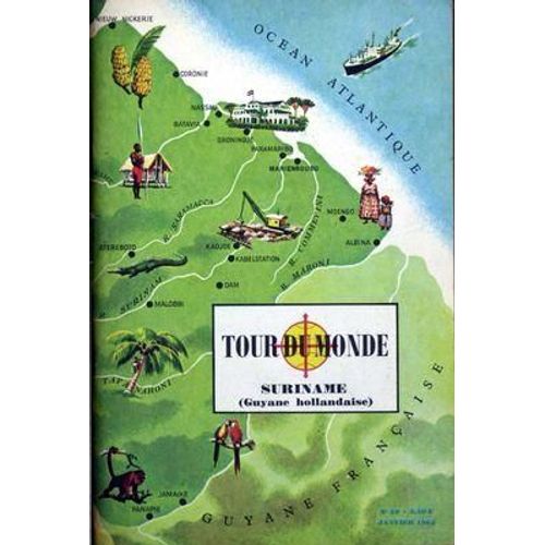 Tour Du Monde N° 59 Du 01/01/1965 - Suriname   -   Guyane Hollandaise.