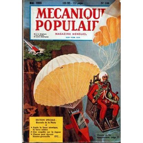 Mecanique Populaire N° 108 Du 01/05/1955 - Chemin De Fer Supersonique - Biennale De La Photo - La Force Solaire - La Jaguar - Chacun Peut Devenir Homme-Grenouille