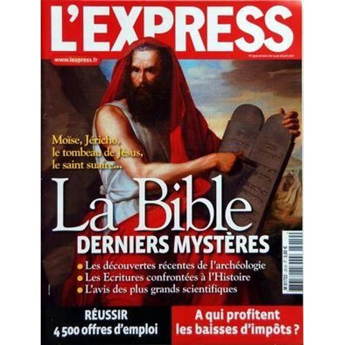 Express (L') N° 2919 Du 14/06/2007 - Moise Jericho Le Tombeau De Jesus Le Saint Suaire - La Bible - Derniers Mysteres - Les Decouvertes Recentes De L'archeologie - Les Ecritures Confrontees A L'histoire - L'avis Des Plus Grands Scientifiques - Reu...
