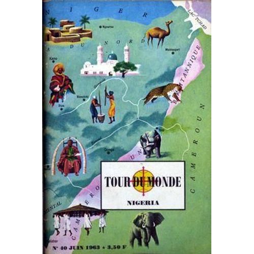 Tour Du Monde N° 40 Du 01/06/1963 - Nigeria.
