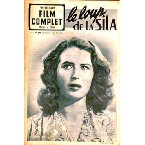 Film Complet (Le) N° 249 Du 13/03/1951 - Le Loup De La Sila Silvana Mangano