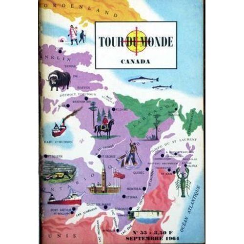Tour Du Monde N° 55 Du 01/09/1964 - Canada.