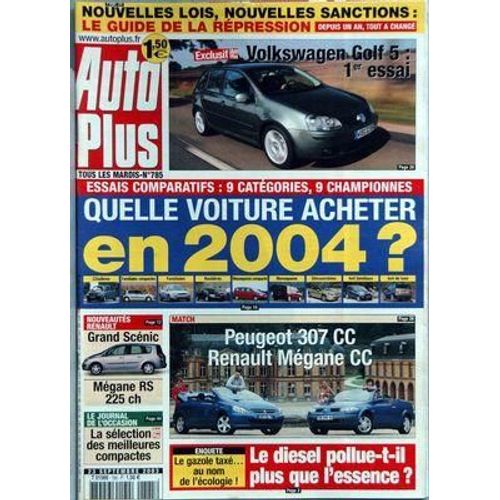 Auto Plus N° 785 Du 23/09/2003 - Nouvelles Lois  -   Nouvelles Sanctions   -   Le Guide De La Repression - Volkswagen Golf 5 - Quelle Voitureacheter En 2004 - Peugeot 307 Cc  -   Renault Megane Cc - Grand Scenic - Meane Rs 225 Ch - Le Diesel Pollu...