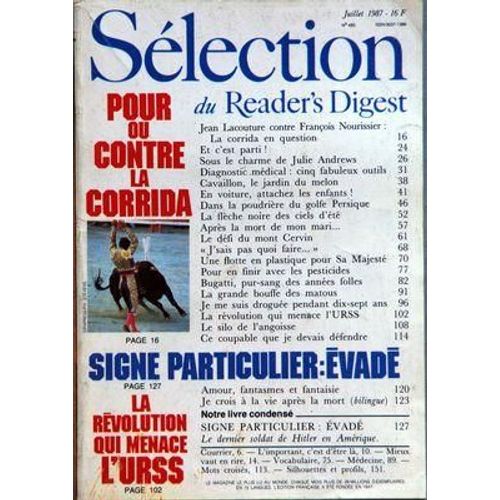 Reader's Digest Selection N° 485 Du 01/07/1987 - Pour Ou Contre La Corrida - Signe Particulier Evade - La Revolution Qui Menace L'urss - Jean Lacouture Contre Francois Nourissier La Corrida En Question - Et C'est Parti - Sous Le Charme De Julie An...